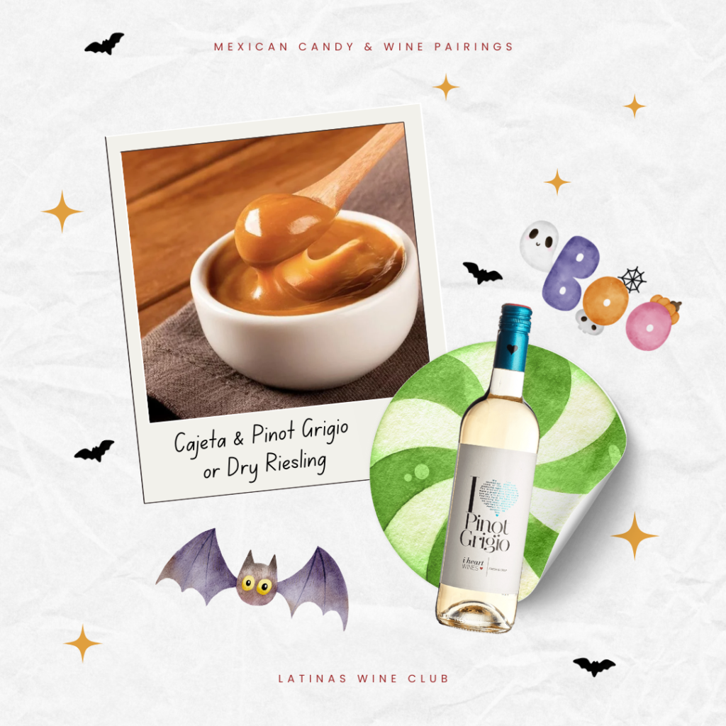 Mexican Candy and Wine Pairings by Latinas Wine Club - Cajeta and Pinot Grigio