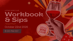Workbook and Sip Event of Latinas Wine Club